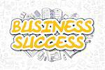 Business Illustration of Business Success. Doodle Yellow Text Hand Drawn Doodle Design Elements. Business Success Concept.
