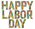 Hand-painted art design. Hand drawn illustration words Happy Labor day for t-shirt and other decoration.