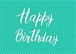 Happy Birthday text on a green background. Bright postcard. Festive typography vector design for greeting cards