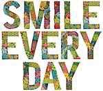Hand-painted art design. Hand drawn illustration words smile every day for t-shirt and other decoration