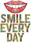 Hand-painted art design. Hand drawn illustration words smile every day with silhouette of lips for t-shirt and other decoration