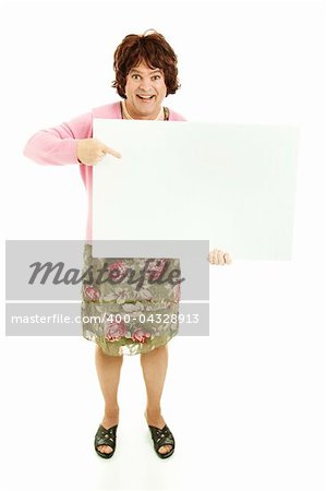 Humorous photo of a man dressed as a woman, holding a blank sign.  Isolated on white.