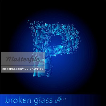 One letter of broken glass - P. Illustration on black background