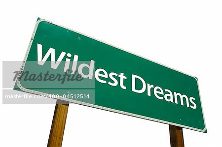 Wildest Dreams- road-sign. Isolated on white background. Includes Clipping Path.