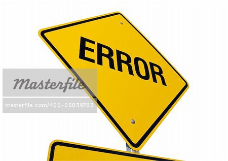 Error road sign isolated on a white background. Contains clipping path.
