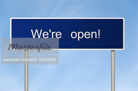 A blue road sign with white text saying We're open!