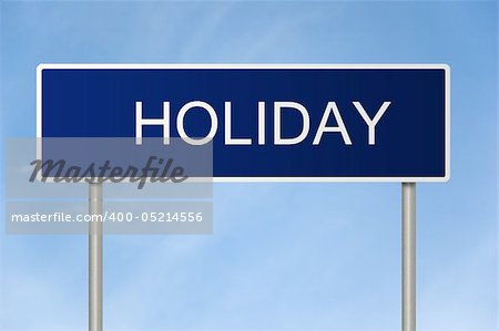 A blue road sign with white text saying Holiday