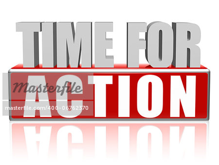 time for action text - 3d red and white letters and block, business concept