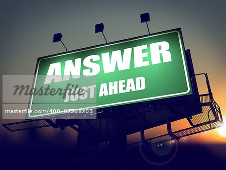 Answer Just Ahead - Green Billboard on the Rising Sun Background.