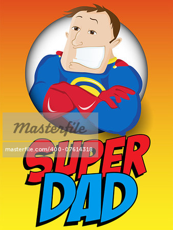 Vector - Super Man Hero Dad. Happy Father Day