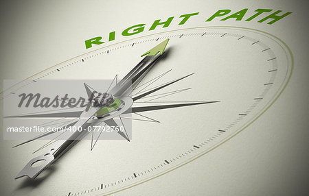 Compass with the text right path, concept image for good direction. green and beige tones