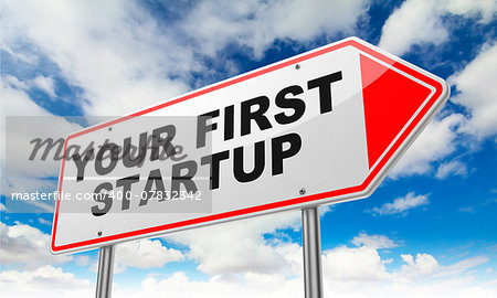 Your First Startup - Inscription on Red Road Sign on Sky Background.