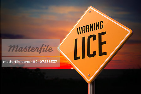 Lice on Warning Road Sign on Sunset Sky Background.
