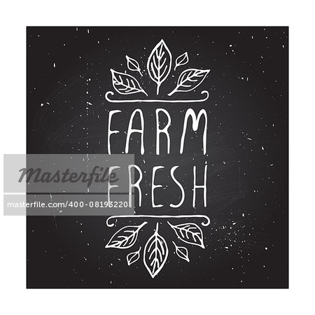 Hand-sketched typographic element. Farm fresh - product label on chalkboard. Suitable for ads, signboards, packaging and identity and web designs.