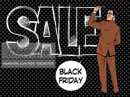 Black Friday businessman writes sale pop art retro style