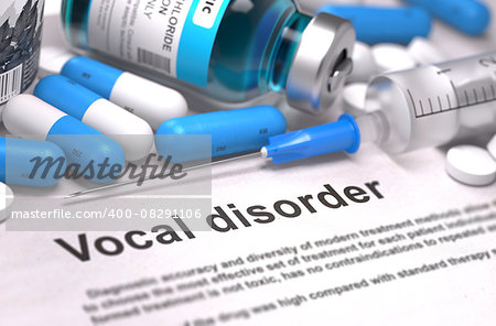 Vocal Disorder - Printed  with Blurred Text. On Background of Medicaments Composition - Blue Pills, Injections and Syringe.