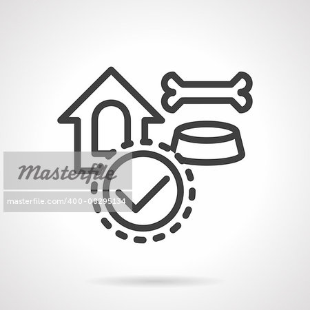 Pet dog house and bowl with bone. Checked sign. Flat simple line vector icon. Accessories for care of your pets. Design symbols for website and business.