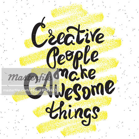 Creative people make awesome things handwritten design element with yellow grunge textured background for motivation and inspirational poster and banners. Hand drawn black ink lettering quote