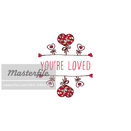Saint Valentine's day greeting card.  You're loved. Typographic banner with text and  doodle heart shaped lollipops. Vector handdrawn badge.