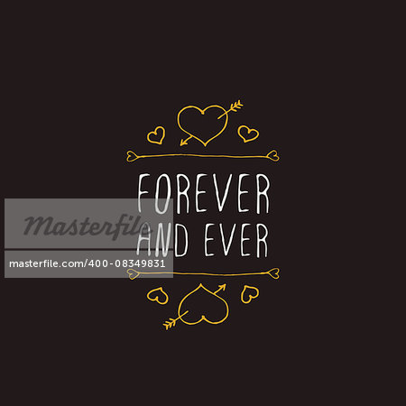 Saint Valentine's day greeting card.  Forever and ever. Typographic banner with text and hearts on black background. Vector handdrawn badge.
