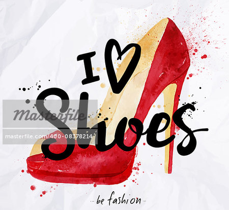 Watercolor poster lettering i love shoes drawing in vintage style on crumpled paper.
