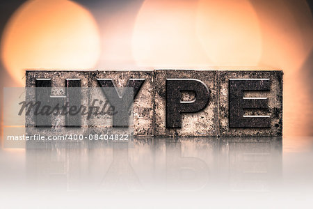 The word "HYPE" written in vintage ink stained letterpress type.