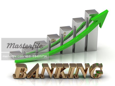 BANKING- inscription of gold letters and Graphic growth and gold arrows on white background