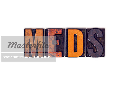 The word "Meds" written in isolated vintage wooden letterpress type on a white background.