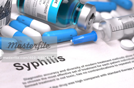 Syphilis - Printed Diagnosis with Blurred Text. On Background of Medicaments Composition - Blue Pills, Injections and Syringe. 3D Render.