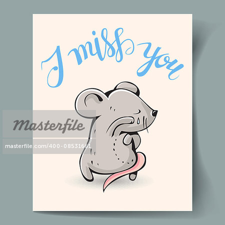 Postcard with a gray mouse and hand lettering "I miss you" Vector illustration