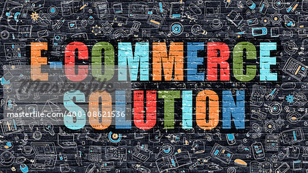 E-Commerce Solution Concept. Modern Illustration. Multicolor E-Commerce Solution Drawn on Dark Brick Wall. Doodle Icons. Doodle Style of E-Commerce Solution Concept. E-Commerce Solution on Wall.