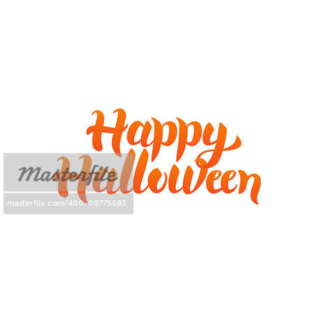 Happy Halloween Quote. Vector Illustration of Ink Brush Calligraphy Isolated over White Background. Hand Drawn Lettering Postcard.