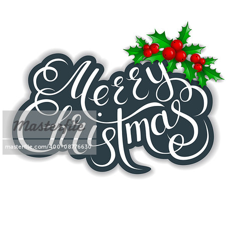 Merry Christmas lettering card with holly. Vector illustration