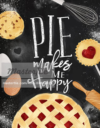 Poster pie with illustrated cookie, egg, whisk, rolling pin in vintage style lettering pie makes me happy drawing on chalkboard background