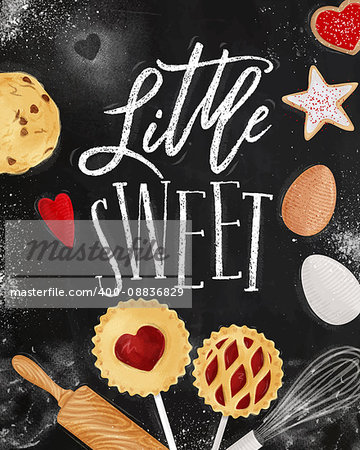 Poster little sweets with illustrated cookie, egg, whisk, rolling pin in retro style lettering litle sweet drawing on chalkboard background