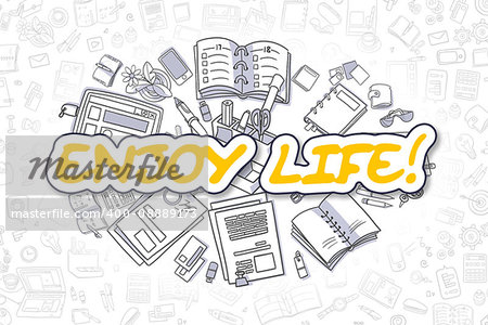 Enjoy Life - Sketch Business Illustration. Yellow Hand Drawn Text Enjoy Life Surrounded by Stationery. Cartoon Design Elements.