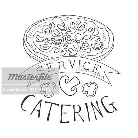 Best Catering Service Hand Drawn Black And White Sign With Pizza And Ribbon Design Template With Calligraphic Text. Promotion Ad For Watering And Food Servicing Business In Monochrome Vector Sketch Style.