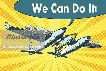 Airplane to send rockets into space. we can do it. Pop art retro vector illustration