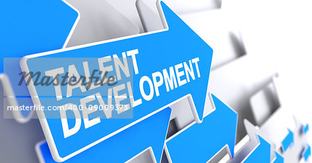 Talent Development, Label on Blue Arrow. Talent Development - Blue Pointer with a Label Indicates the Direction of Movement. 3D Illustration.