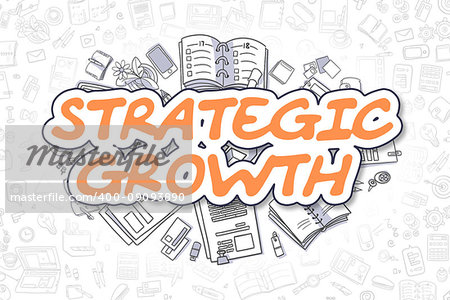 Strategic Growth - Hand Drawn Business Illustration with Business Doodles. Orange Text - Strategic Growth - Cartoon Business Concept.