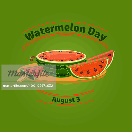 Watermelon day poster. Greeting  card about watermelons isolated on green background.  Summer holiday banner. Celebrate National Watermelon Day, annual holiday in USA on August 3. Vector.