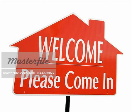 Welcome, Please Come In Real Estate Sign Isolated on White.