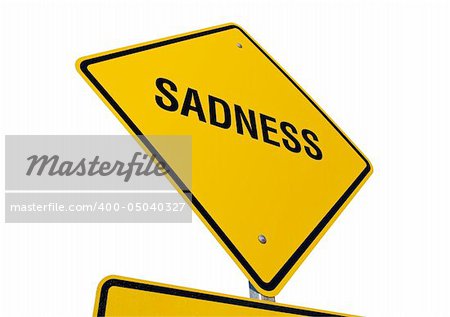 Sadness road sign isolated on a white background. Contains clipping path.