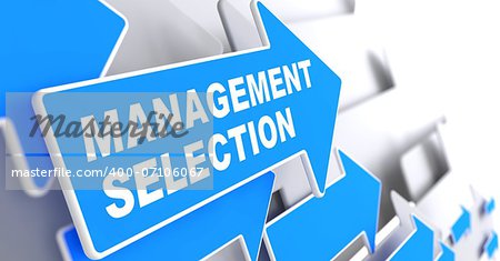Management Selection - Business Background. Blue Arrow with "Management Selection" Slogan on a Grey Background. 3D Render.