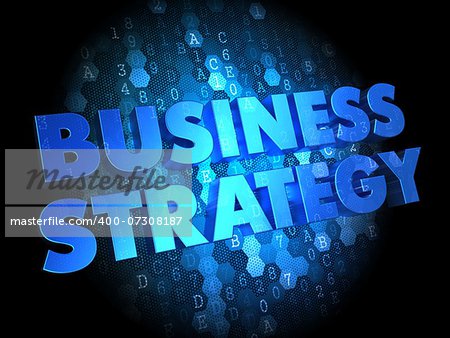 Business Strategy - the Words in Blue Color on Dark Digital Background.