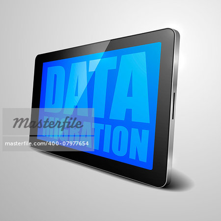 detailed illustration of a tablet computer device with Data Migration text on the screen, eps10 vector