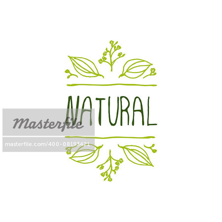 Hand-sketched typographic element. Natural product label on white background. Suitable for ads, signboards, packaging and identity and web designs.