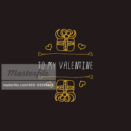 Saint Valentines day greeting card.  To my valentine. Typographic banner with text and gift boxes on black background. Vector handdrawn badge.