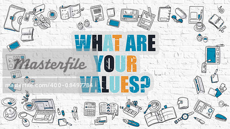 What Are Your Values - Multicolor Asking on White Brick Wall with Doodle Icons Around. Coaching Concept. Modern Style Illustration. What Are Your Values Question on White Brickwall Background.