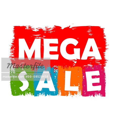 mega sale drawn label - text in red, green, blue, orange and purple banner, business shopping concept